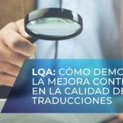 Imagen - LQA: cómo demostrar la mejora continua en la calidad de las traducciones